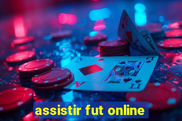 assistir fut online