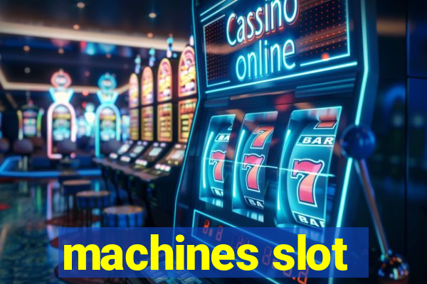 machines slot