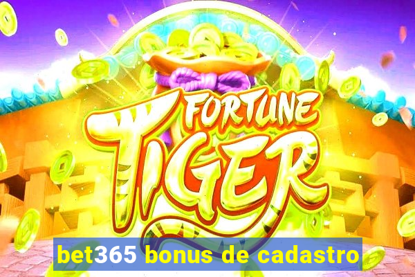 bet365 bonus de cadastro