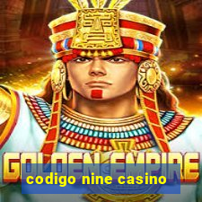 codigo nine casino