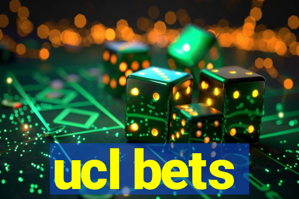 ucl bets