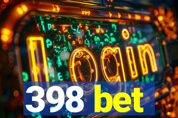 398 bet