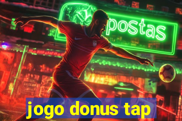 jogo donus tap