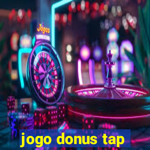 jogo donus tap