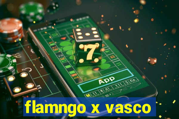 flamngo x vasco