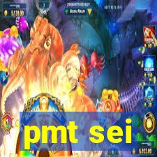 pmt sei