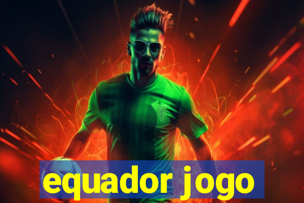 equador jogo