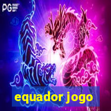 equador jogo