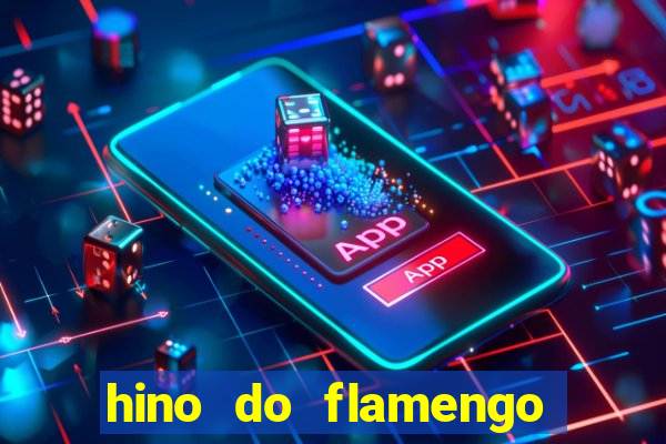 hino do flamengo para toque de celular