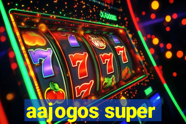 aajogos super