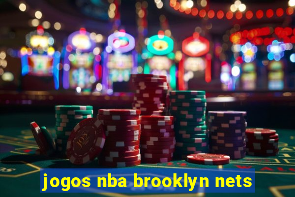 jogos nba brooklyn nets