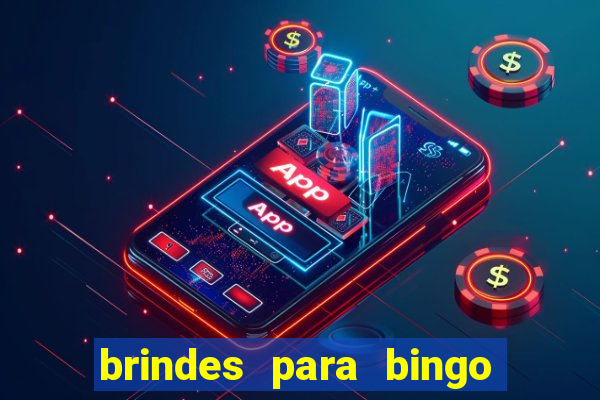 brindes para bingo de empresa