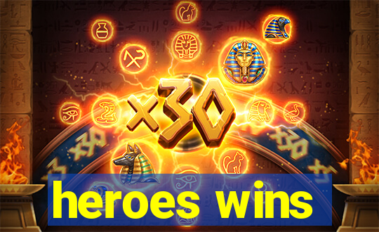 heroes wins