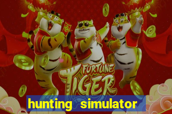 hunting simulator 4x4 dinheiro infinito download