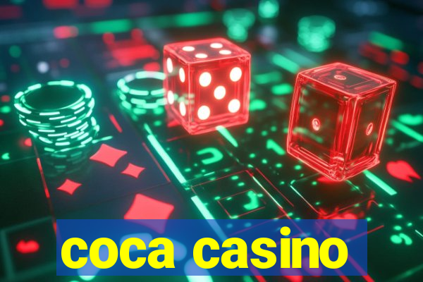 coca casino