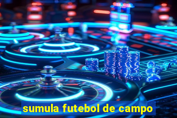 sumula futebol de campo