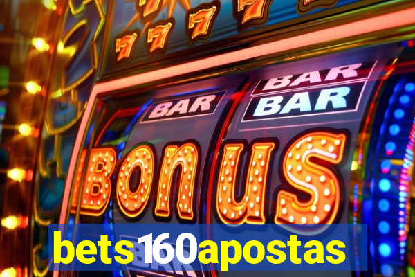 bets160apostas