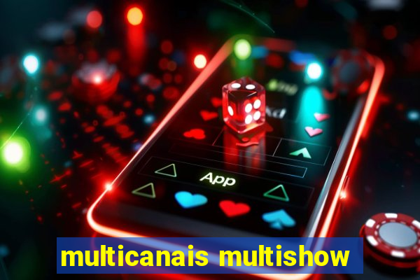 multicanais multishow