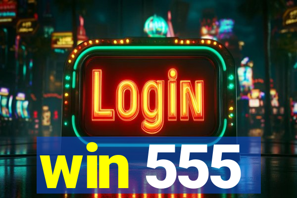 win 555