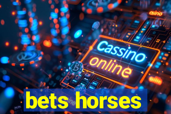 bets horses