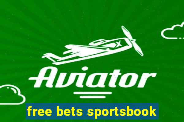 free bets sportsbook