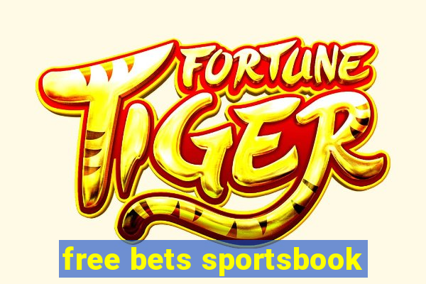 free bets sportsbook