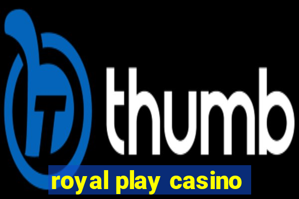 royal play casino