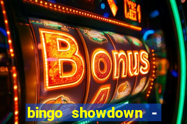 bingo showdown - bingo ao vivo