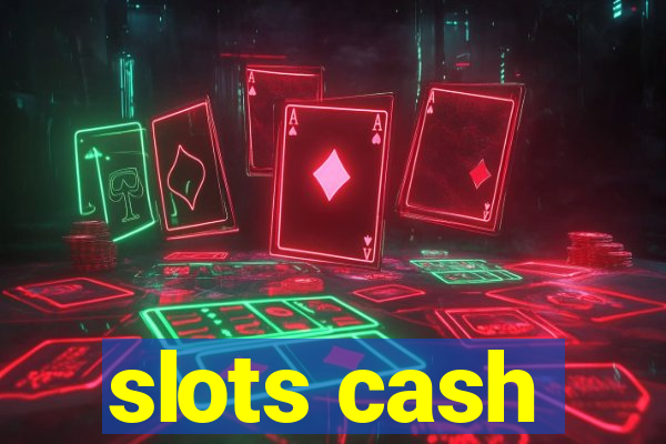 slots cash