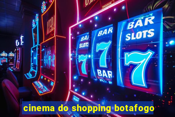 cinema do shopping botafogo