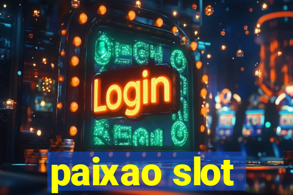 paixao slot