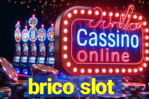 brico slot