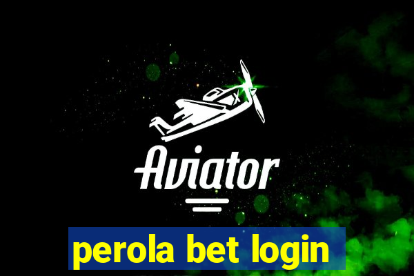 perola bet login