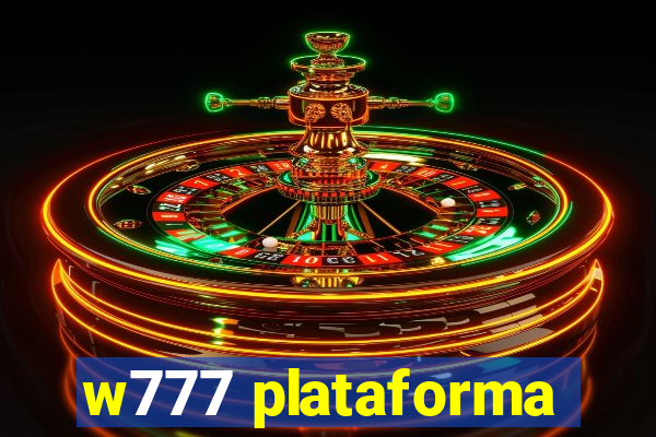 w777 plataforma