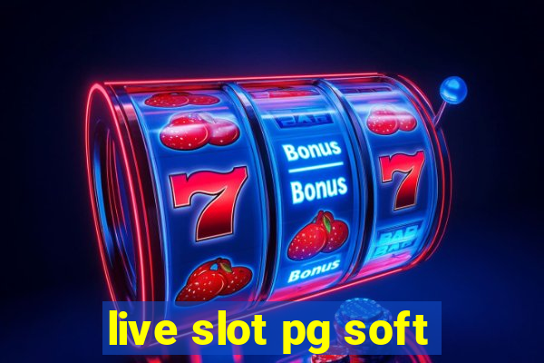 live slot pg soft