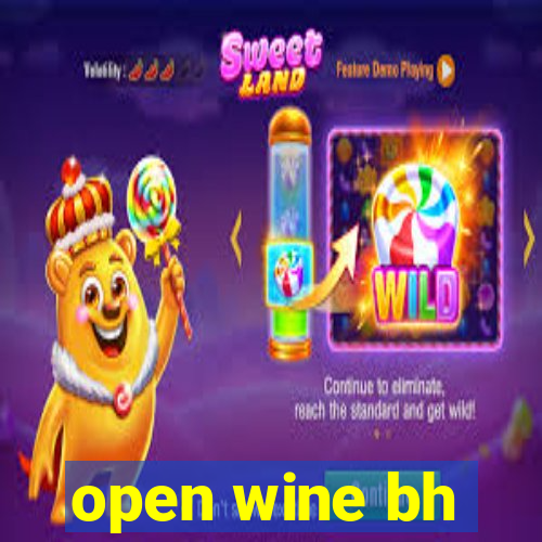 open wine bh