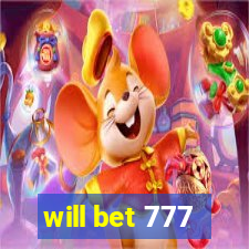 will bet 777