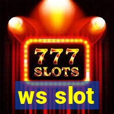 ws slot