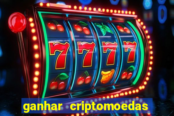 ganhar criptomoedas jogando no celular