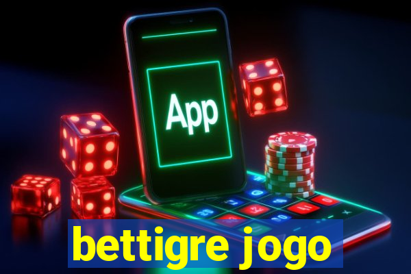 bettigre jogo