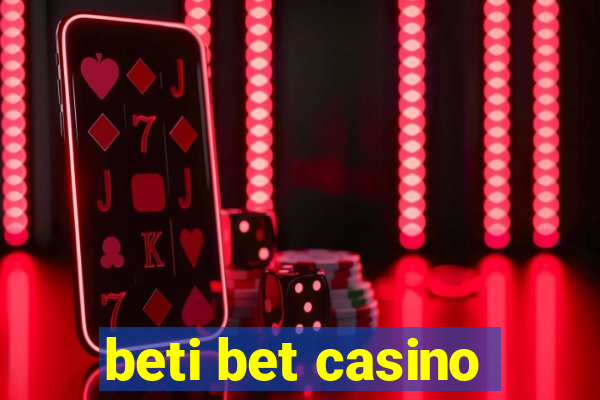 beti bet casino