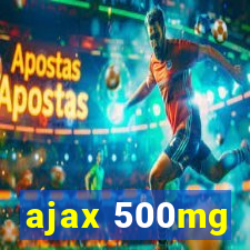 ajax 500mg