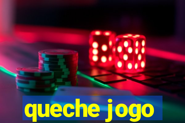 queche jogo