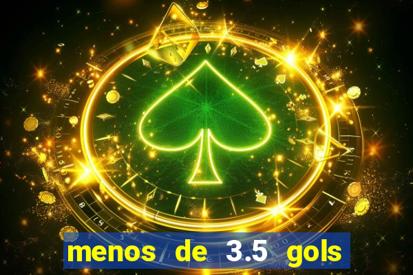 menos de 3.5 gols o que significa