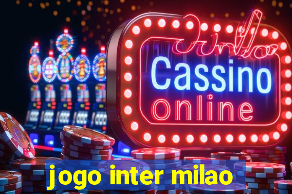 jogo inter milao