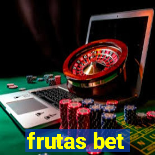 frutas bet