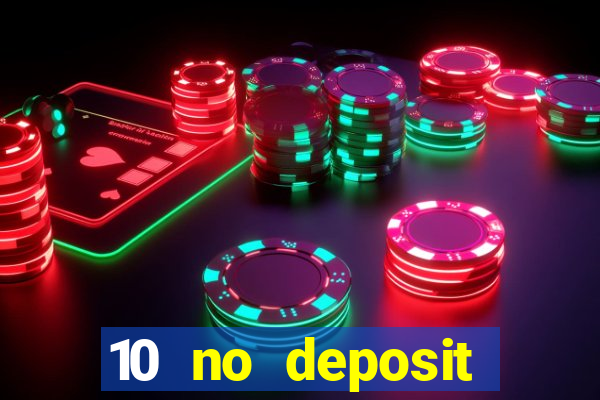 10 no deposit casino bonus