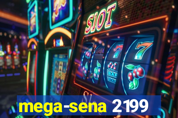 mega-sena 2199