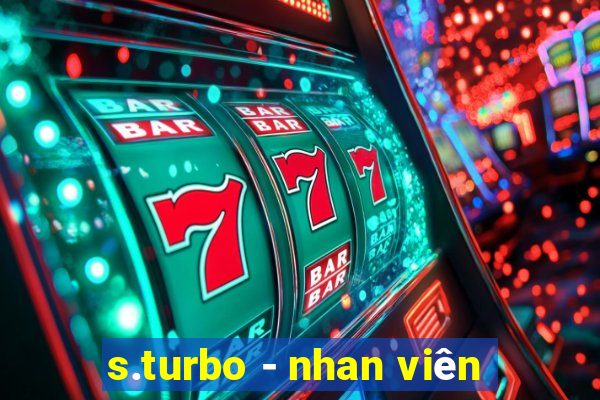 s.turbo - nhan viên