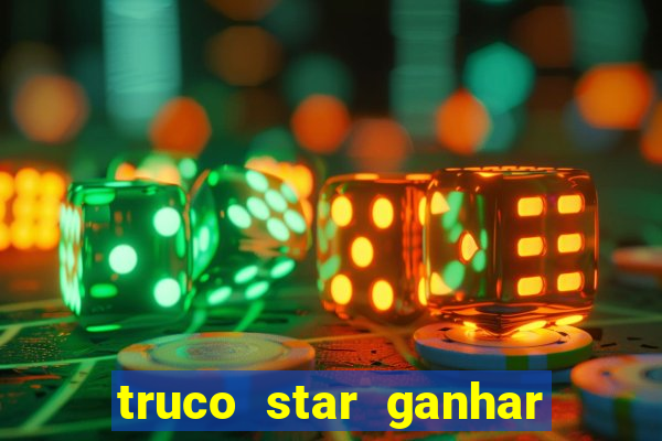 truco star ganhar dinheiro pix